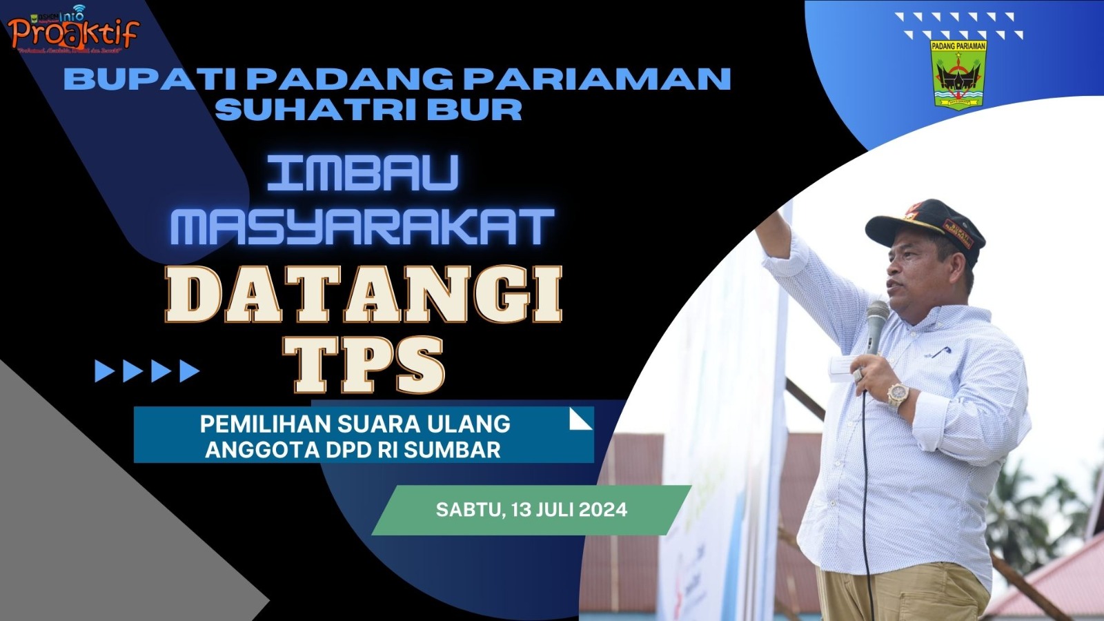 Bupati Padang Pariaman Suhatri Bur,SE.,MM Imbau Masyarakat Datangi TPS untuk Pemilihan Suara Ulang Anggota DPD RI Sumbar